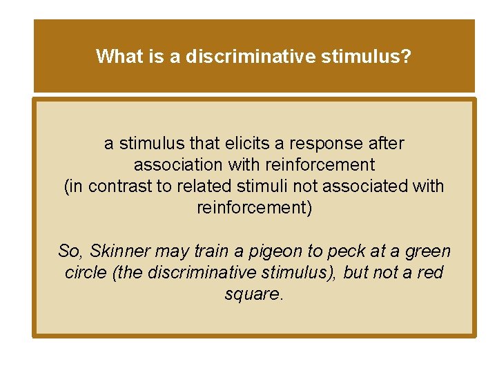 What is a discriminative stimulus? a stimulus that elicits a response after association with