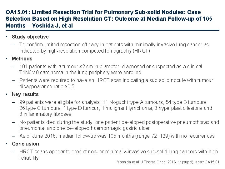 OA 15. 01: Limited Resection Trial for Pulmonary Sub-solid Nodules: Case Selection Based on