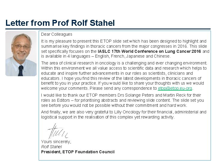 Letter from Prof Rolf Stahel Dear Colleagues It is my pleasure to present this