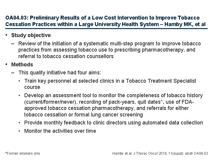 OA 04. 03: Preliminary Results of a Low Cost Intervention to Improve Tobacco Cessation