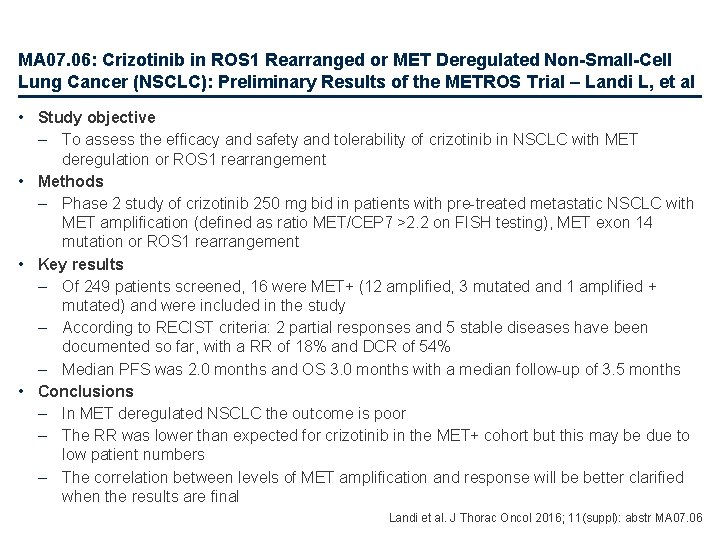 MA 07. 06: Crizotinib in ROS 1 Rearranged or MET Deregulated Non-Small-Cell Lung Cancer