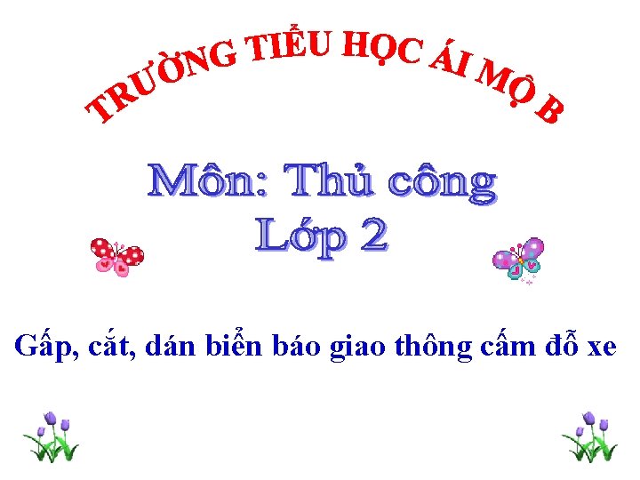 Gấp, cắt, dán biển báo giao thông cấm đỗ xe 