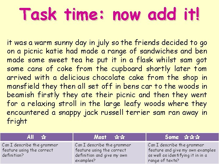 Task time: now add it! it was a warm sunny day in july so Task time: now add it! it was a warm sunny day in july so