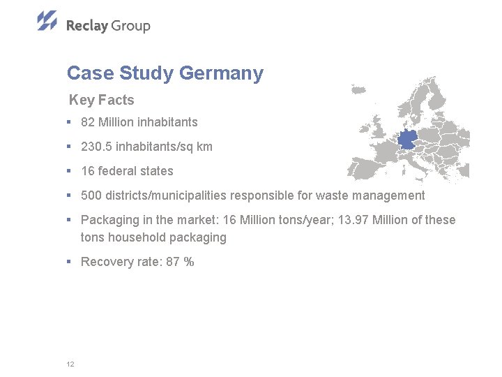 Case Study Germany Key Facts § 82 Million inhabitants § 230. 5 inhabitants/sq km