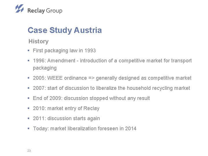 Case Study Austria History § First packaging law in 1993 § 1996: Amendment -