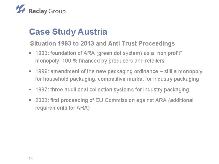 Case Study Austria Situation 1993 to 2013 and Anti Trust Proceedings § 1993: foundation