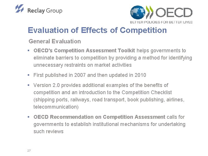 Evaluation of Effects of Competition General Evaluation § OECD's Competition Assessment Toolkit helps governments
