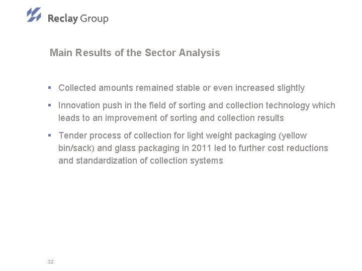 Main Results of the Sector Analysis § Collected amounts remained stable or even increased