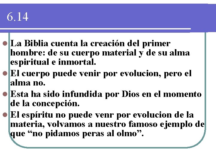 6. 14 l La Biblia cuenta la creación del primer hombre: de su cuerpo