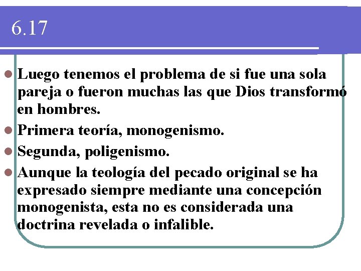 6. 17 l Luego tenemos el problema de si fue una sola pareja o