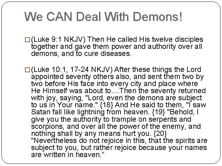 We CAN Deal With Demons! � (Luke 9: 1 NKJV) Then He called His