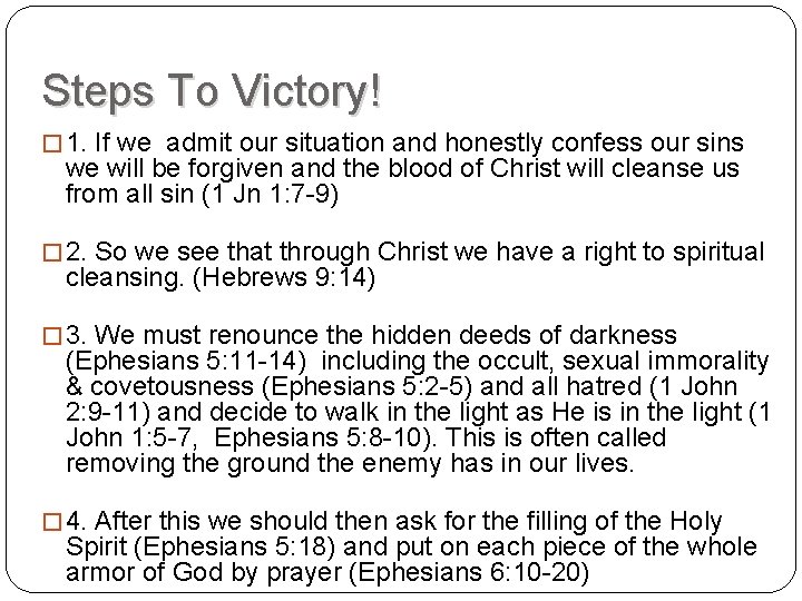 Steps To Victory! � 1. If we admit our situation and honestly confess our