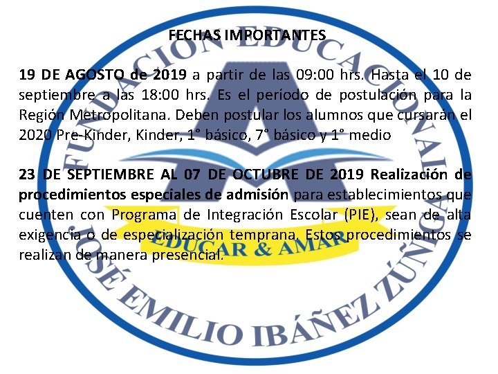 FECHAS IMPORTANTES 19 DE AGOSTO de 2019 a partir de las 09: 00 hrs.