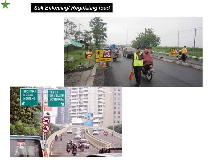 Self Enforcing/ Regulating road 