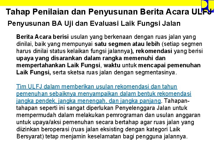 Tahap Penilaian dan Penyusunan Berita Acara ULFJ Penyusunan BA Uji dan Evaluasi Laik Fungsi