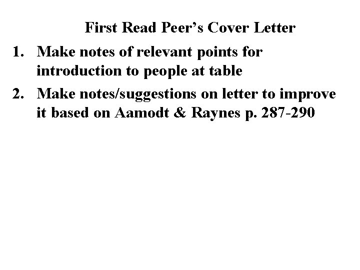 First Read Peer’s Cover Letter 1. Make notes of relevant points for introduction to