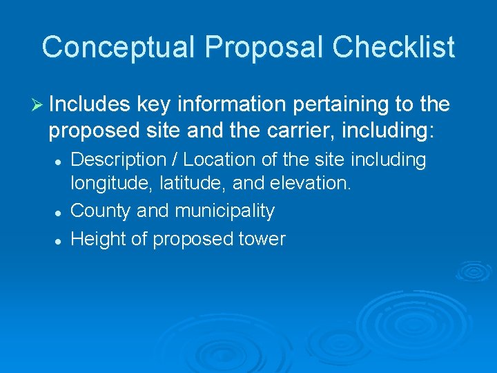 Conceptual Proposal Checklist Ø Includes key information pertaining to the proposed site and the