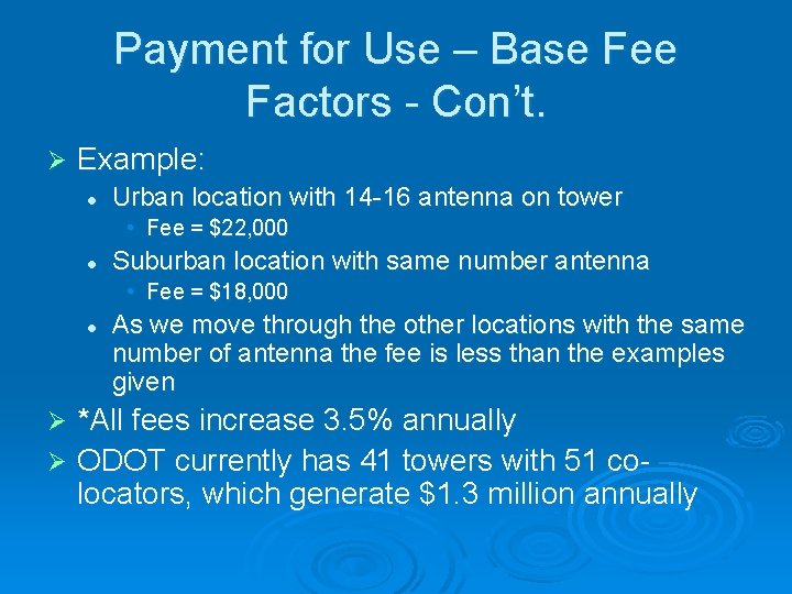 Payment for Use – Base Fee Factors - Con’t. Ø Example: l Urban location