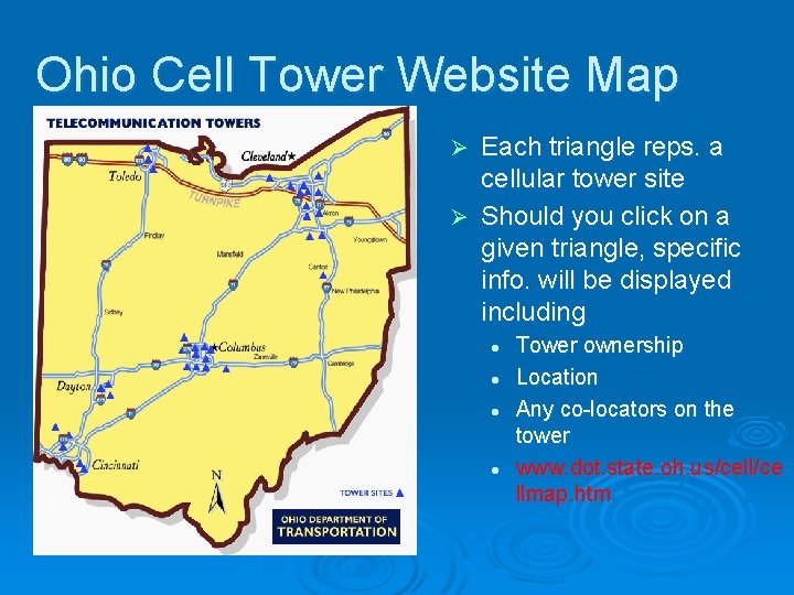 Ohio Cell Tower Website Map Each triangle reps. a cellular tower site Ø Should