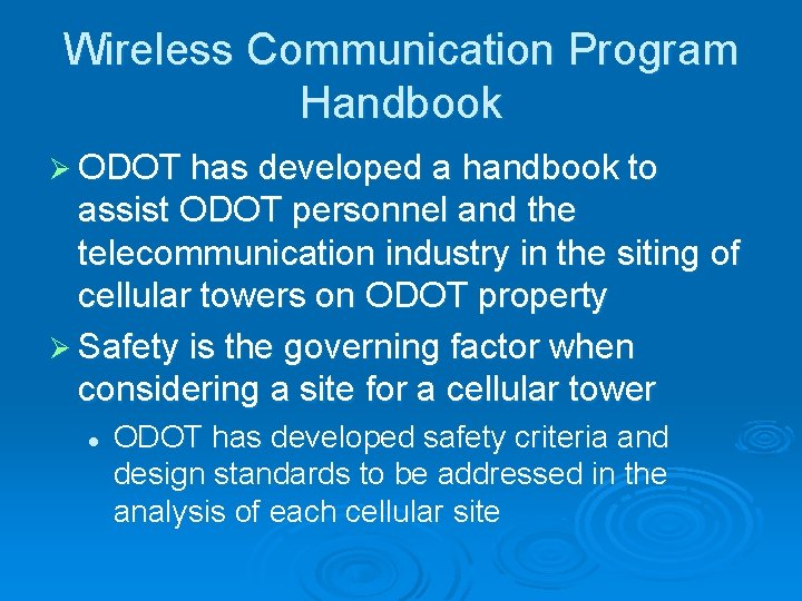 Wireless Communication Program Handbook Ø ODOT has developed a handbook to assist ODOT personnel