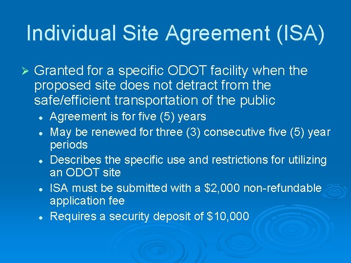 Individual Site Agreement (ISA) Ø Granted for a specific ODOT facility when the proposed