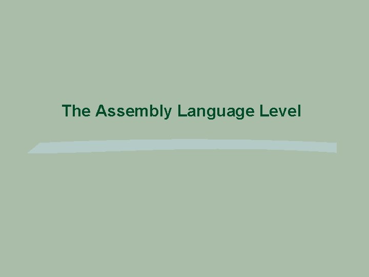 The Assembly Language Level 