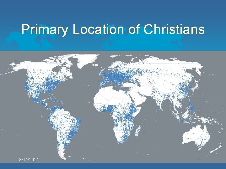 Primary Location of Christians 3/11/2021 