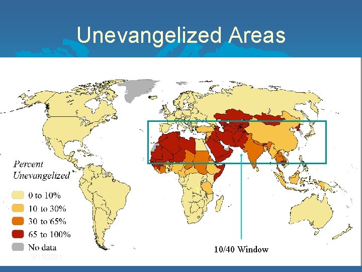 Unevangelized Areas 3/11/2021 10/40 Window 