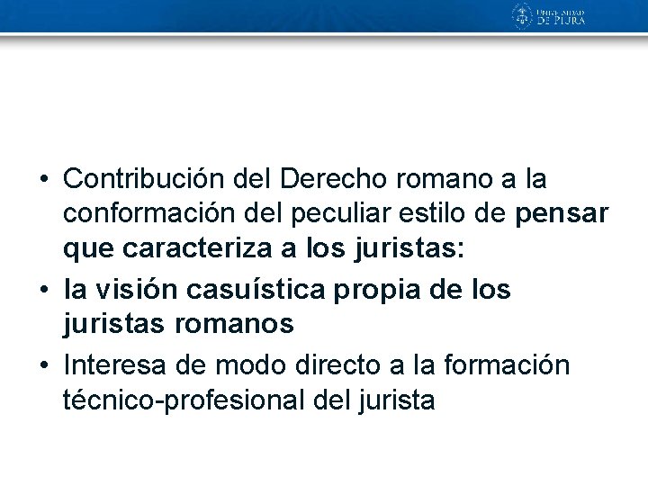  • Contribución del Derecho romano a la conformación del peculiar estilo de pensar