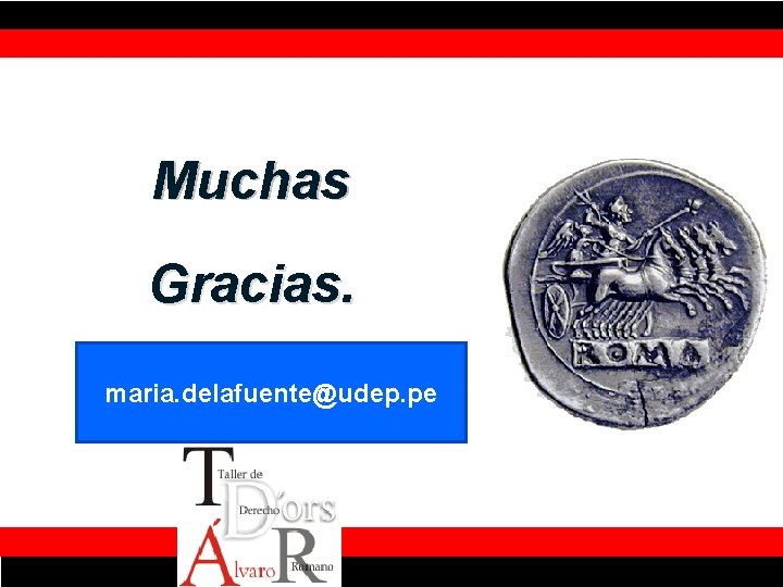 Muchas Gracias. maria. delafuente@udep. pe 