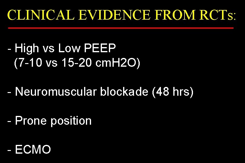 CLINICAL EVIDENCE FROM RCTs: - High vs Low PEEP (7 -10 vs 15 -20