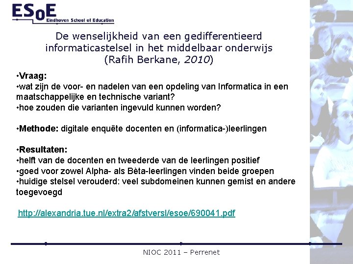 De wenselijkheid van een gedifferentieerd informaticastelsel in het middelbaar onderwijs (Rafih Berkane, 2010) •