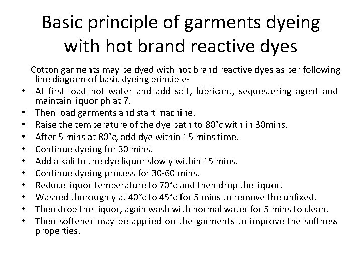 Basic principle of garments dyeing with hot brand reactive dyes • • • Cotton