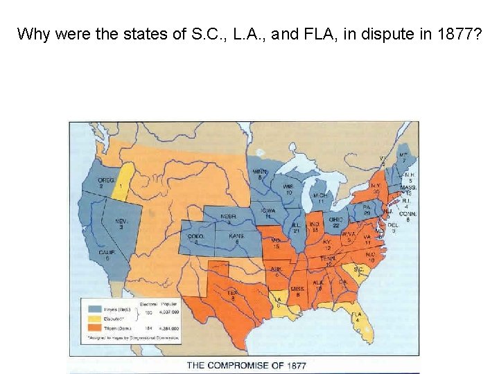 Why were the states of S. C. , L. A. , and FLA, in Why were the states of S. C. , L. A. , and FLA, in