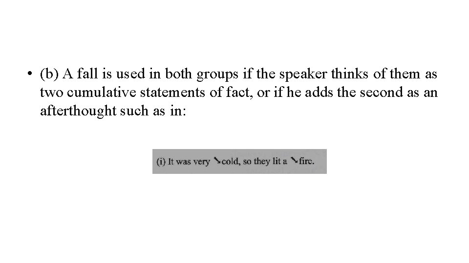  • (b) A fall is used in both groups if the speaker thinks