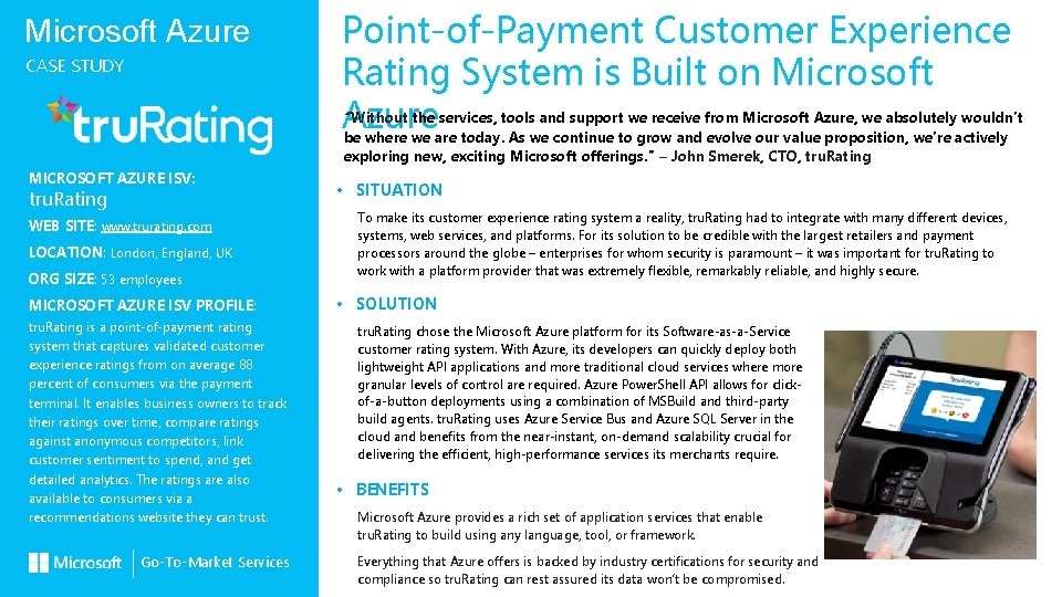 Microsoft Azure CASE STUDY Point-of-Payment Customer Experience Rating System is Built on Microsoft “Without