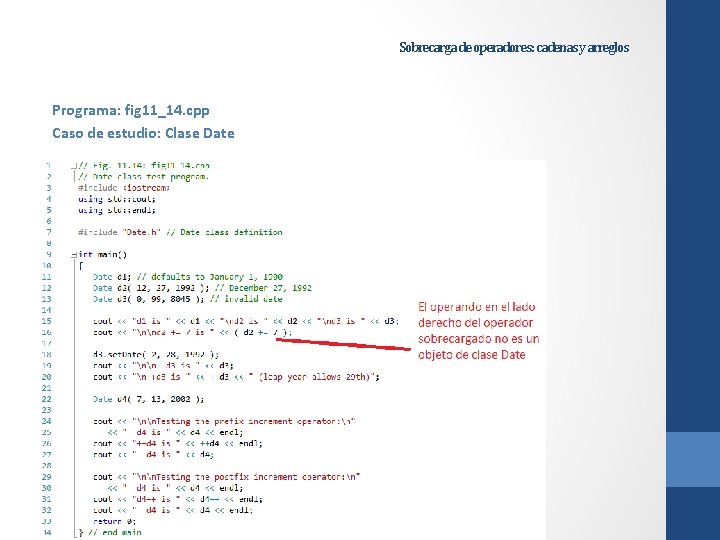 Sobrecarga de operadores: cadenas y arreglos Programa: fig 11_14. cpp Caso de estudio: Clase