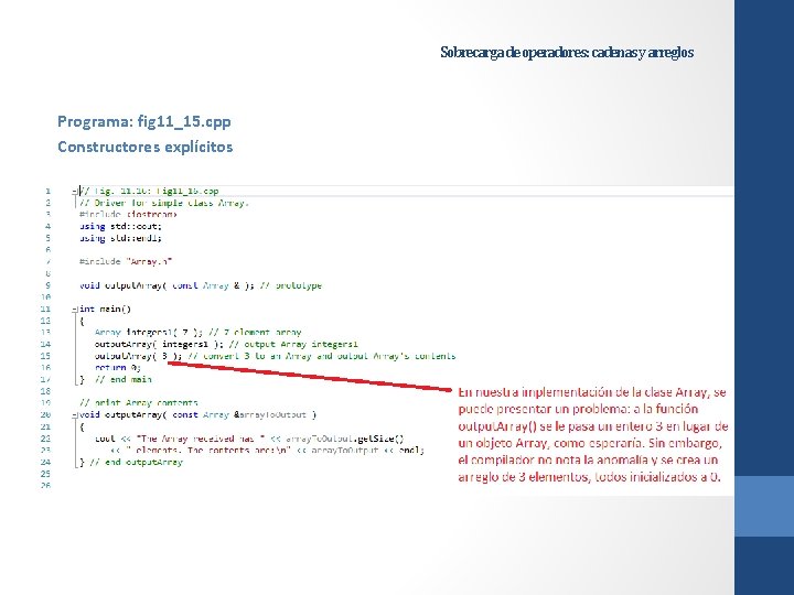 Sobrecarga de operadores: cadenas y arreglos Programa: fig 11_15. cpp Constructores explícitos 