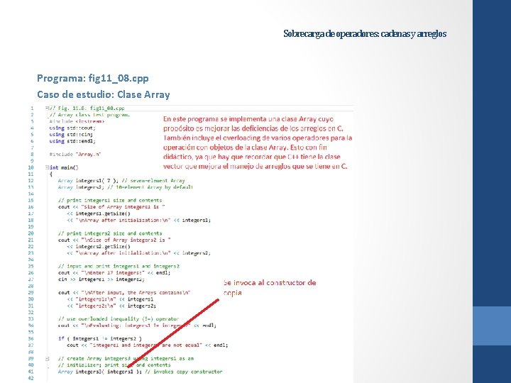 Sobrecarga de operadores: cadenas y arreglos Programa: fig 11_08. cpp Caso de estudio: Clase