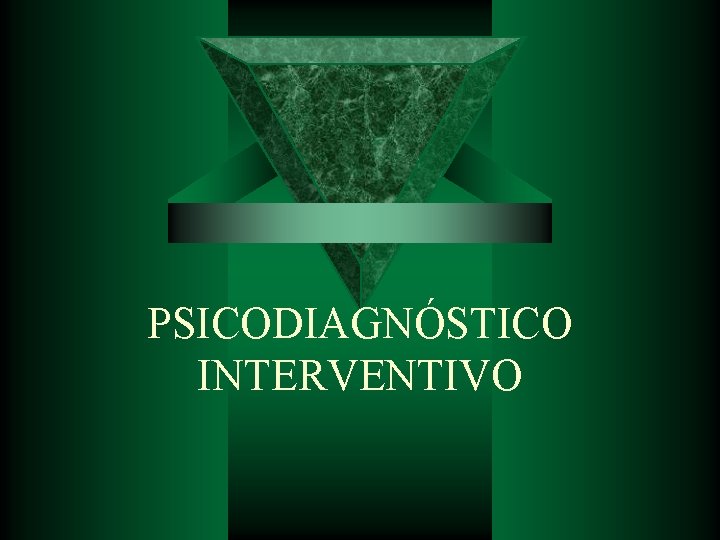 PSICODIAGNÓSTICO INTERVENTIVO 