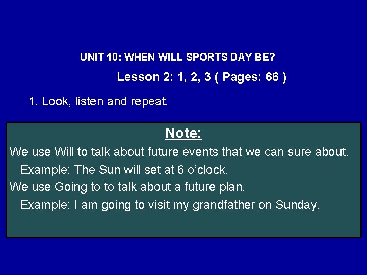 UNIT 10: WHEN WILL SPORTS DAY BE? Lesson 2: 1, 2, 3 ( Pages:
