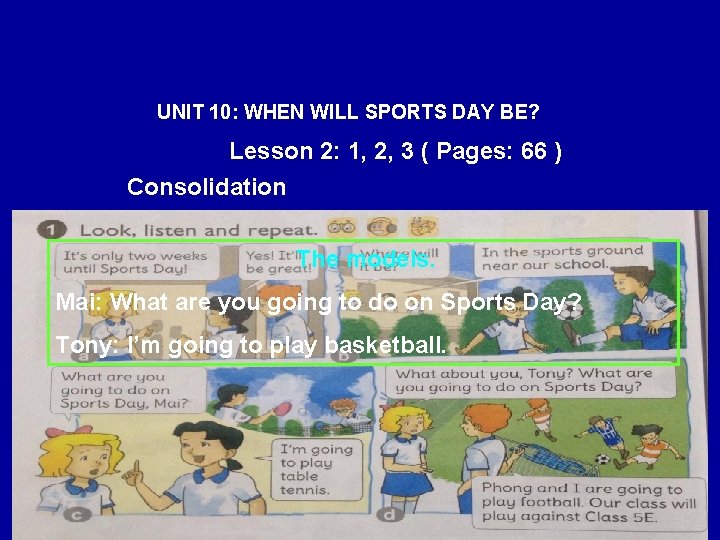 UNIT 10: WHEN WILL SPORTS DAY BE? Lesson 2: 1, 2, 3 ( Pages: