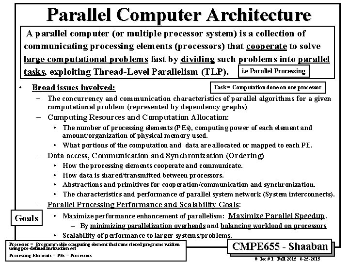 Parallel Computer Architecture A parallel computer (or multiple processor system) is a collection of