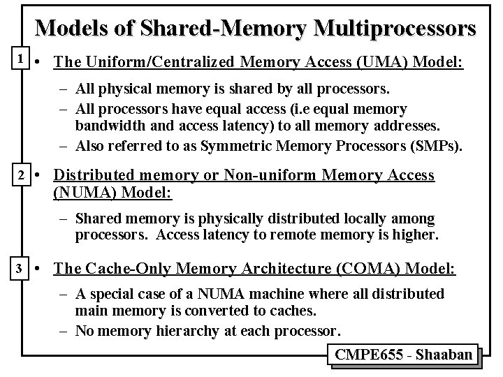 Models of Shared-Memory Multiprocessors 1 • The Uniform/Centralized Memory Access (UMA) Model: – All