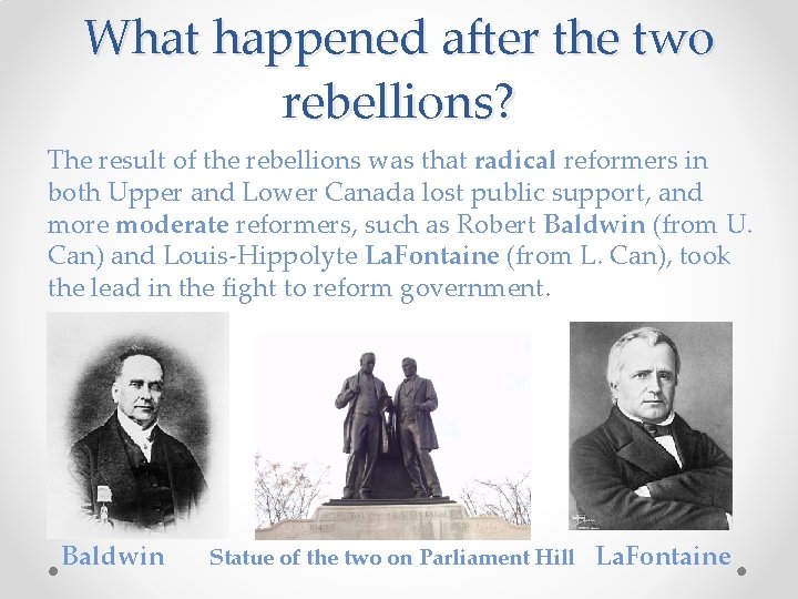 What happened after the two rebellions? The result of the rebellions was that radical What happened after the two rebellions? The result of the rebellions was that radical