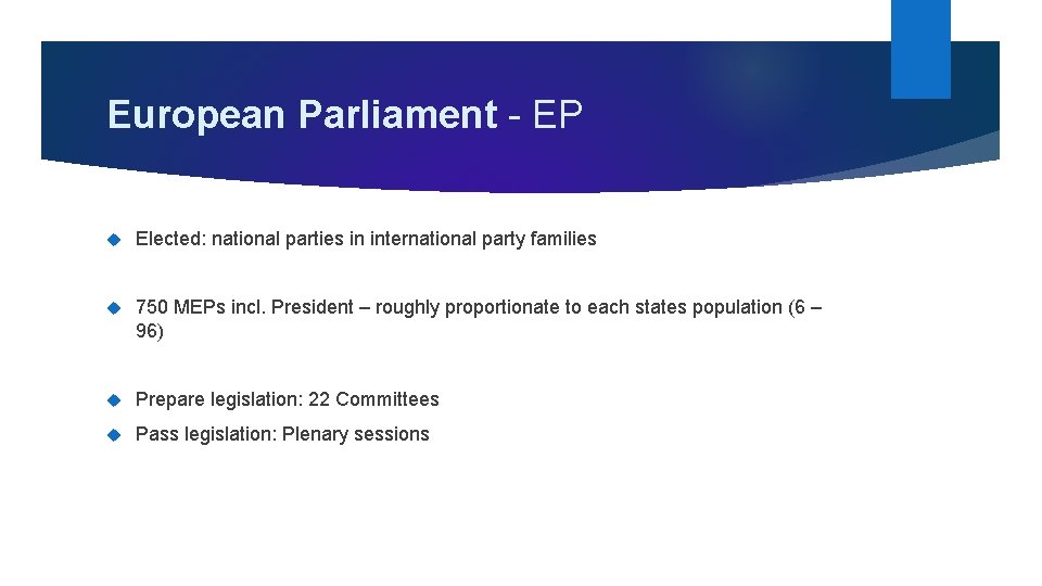 European Parliament - EP Elected: national parties in international party families 750 MEPs incl.