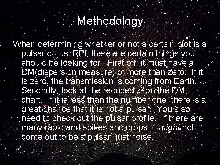 Methodology When determining whether or not a certain plot is a pulsar or just