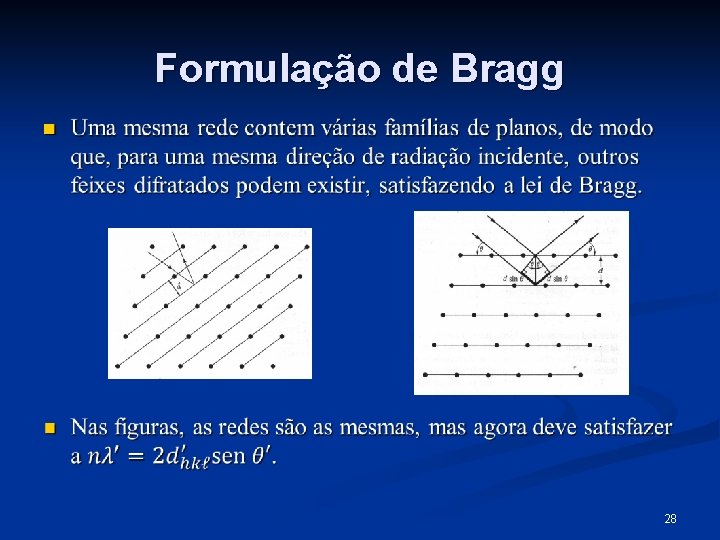 Formulação de Bragg n 28 