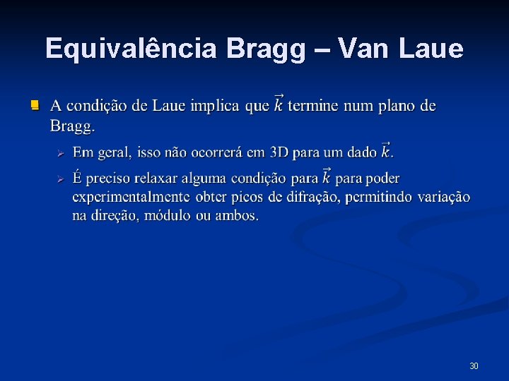 Equivalência Bragg – Van Laue n 30 