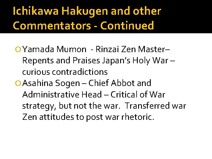Ichikawa Hakugen and other Commentators - Continued Yamada Mumon - Rinzai Zen Master– Repents